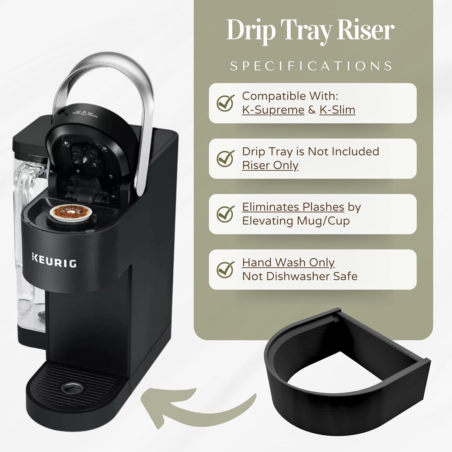 Drip Tray Mug/Cup Riser Made for the Keurig to Reduce Splashes - Riser Only (Black, K-Supreme 1.7 inches Tall)